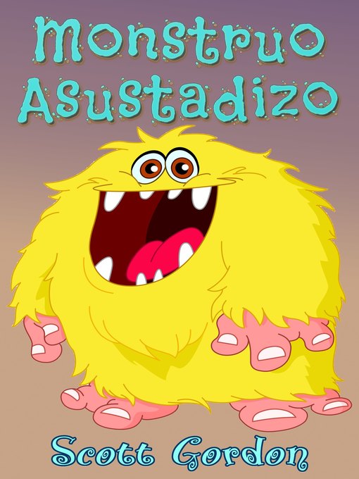 Title details for Monstruo Asustadizo by Scott Gordon - Wait list